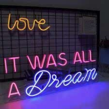 it Was All A Dream Neon Led Aydınlatma